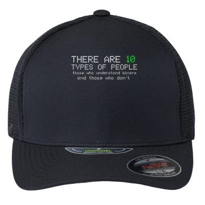 There Are 10 Types Of People Binary Funny Computer Nerd Gift Flexfit Unipanel Trucker Cap