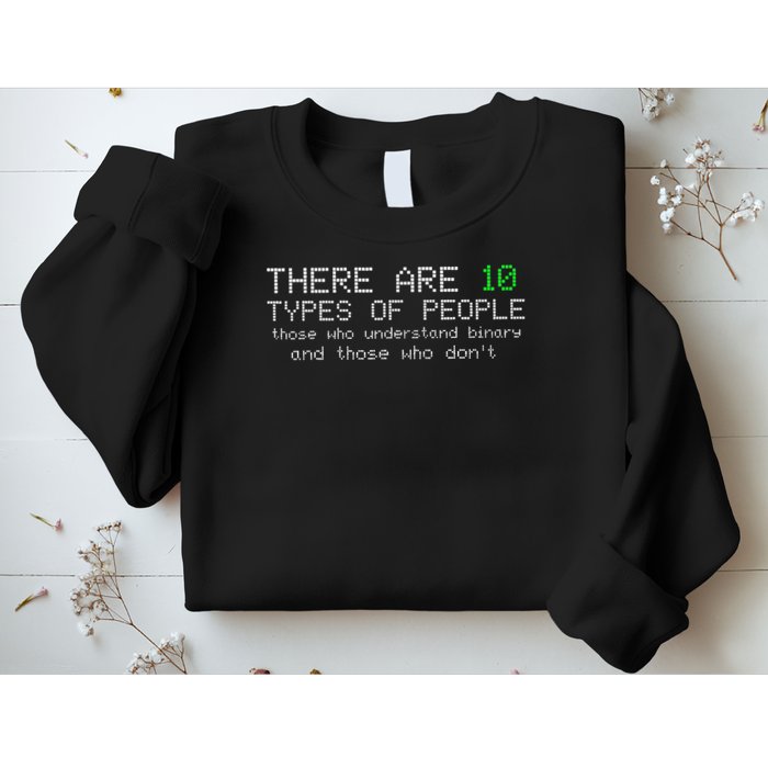 There Are 10 Types Of People Binary Funny Computer Nerd Gift Sweatshirt