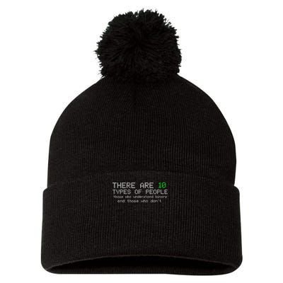 There Are 10 Types Of People Binary Funny Computer Nerd Gift Pom Pom 12in Knit Beanie