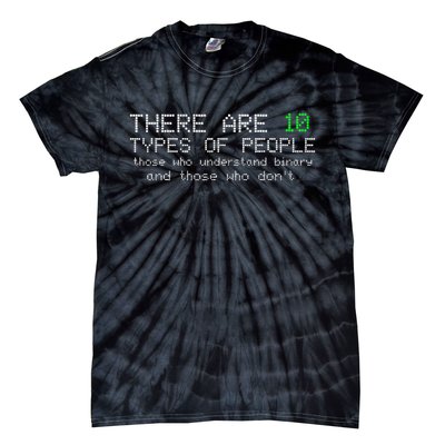 There Are 10 Types Of People Binary Funny Computer Nerd Gift Tie-Dye T-Shirt