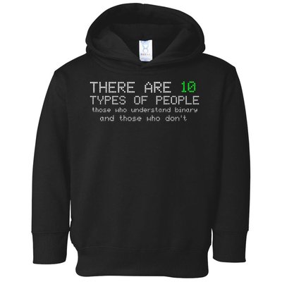 There Are 10 Types Of People Binary Funny Computer Nerd Gift Toddler Hoodie