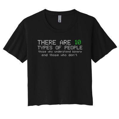 There Are 10 Types Of People Binary Funny Computer Nerd Gift Crop Top