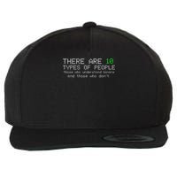 There Are 10 Types Of People Binary Funny Computer Nerd Gift Wool Snapback Cap