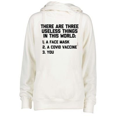 There Are 3 Useless Things In This World Cool Giftfunny Anticool Giftvaccine Mea Womens Funnel Neck Pullover Hood