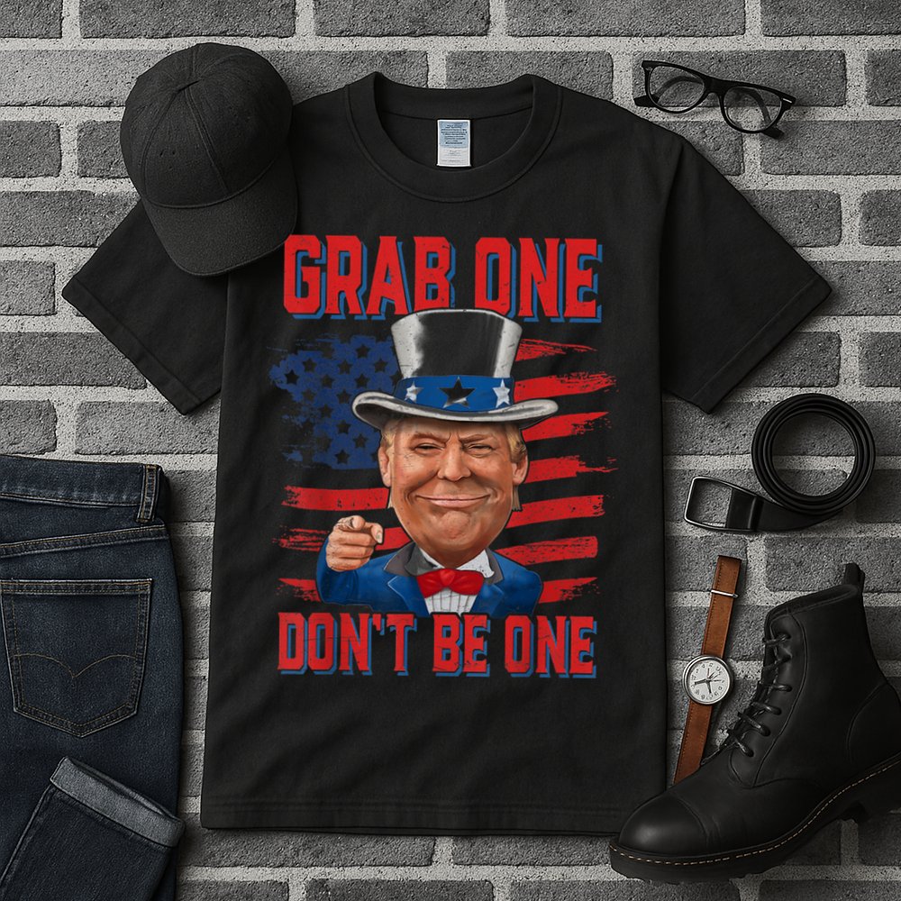 Trump American 4th Of July Grab One Dont Be One Uncle Tall T-Shirt