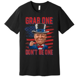 Trump American 4th Of July Grab One Dont Be One Uncle Premium T-Shirt