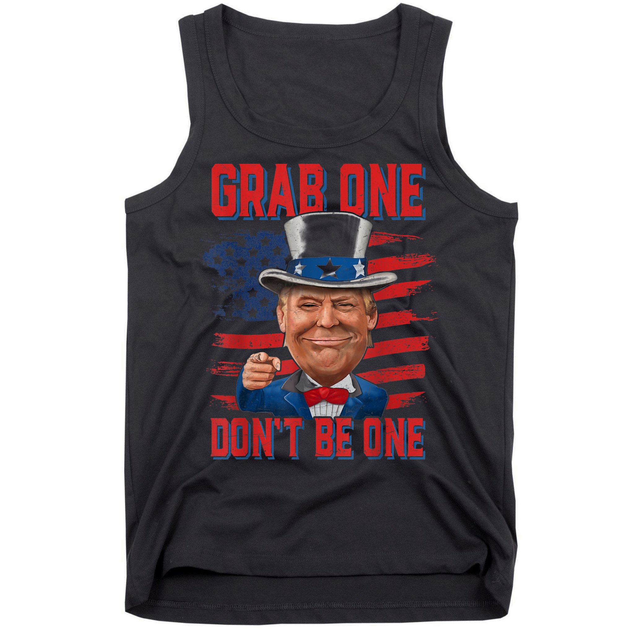 Trump American 4th Of July Grab One Dont Be One Uncle Tank Top