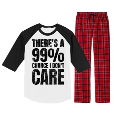 ThereS A 99% Chance I DonT Care Raglan Sleeve Pajama Set