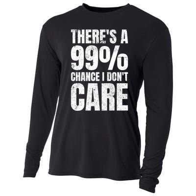 ThereS A 99% Chance I DonT Care Cooling Performance Long Sleeve Crew