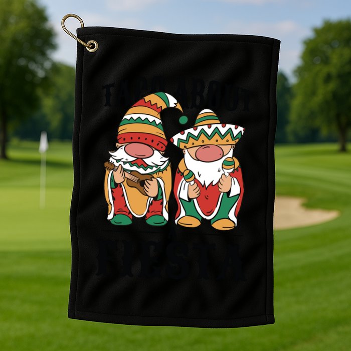 Taco About A Fiesta Gnomes Golf Towel