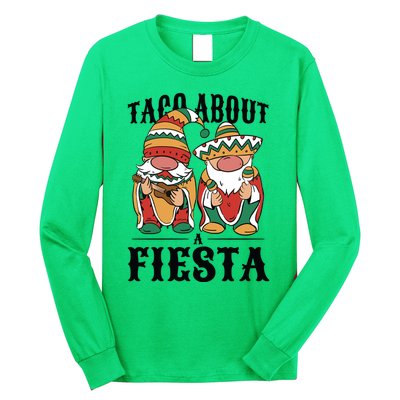 Taco About A Fiesta Gnomes Long Sleeve Shirt