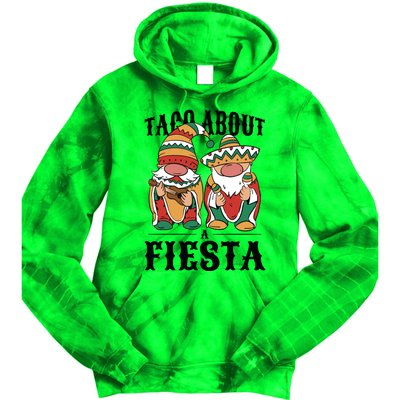 Taco About A Fiesta Gnomes Tie Dye Hoodie