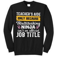 Teacher Aide Appreciation Funny Multitasking Ninja Assistant Sweatshirt