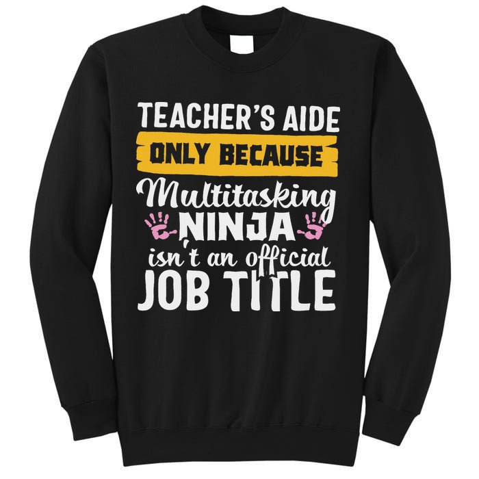 Teacher Aide Appreciation Funny Multitasking Ninja Assistant Sweatshirt