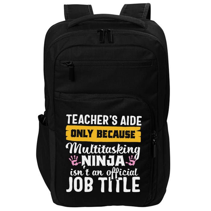 Teacher Aide Appreciation Funny Multitasking Ninja Assistant Impact Tech Backpack