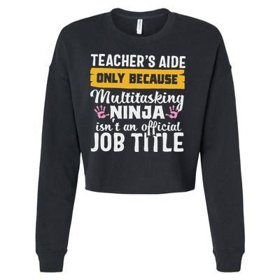 Teacher Aide Appreciation Funny Multitasking Ninja Assistant Cropped Pullover Crew