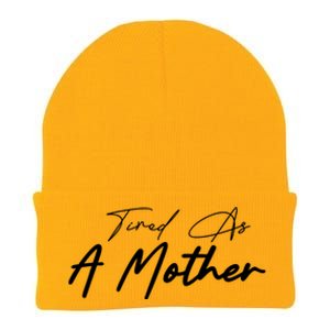 Tired As A Mother Mom Life Knit Cap Winter Beanie