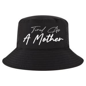 Tired As A Mother Mom Life Cool Comfort Performance Bucket Hat