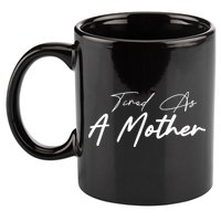Tired As A Mother Mom Life 11oz C Handle Ceramic Mug