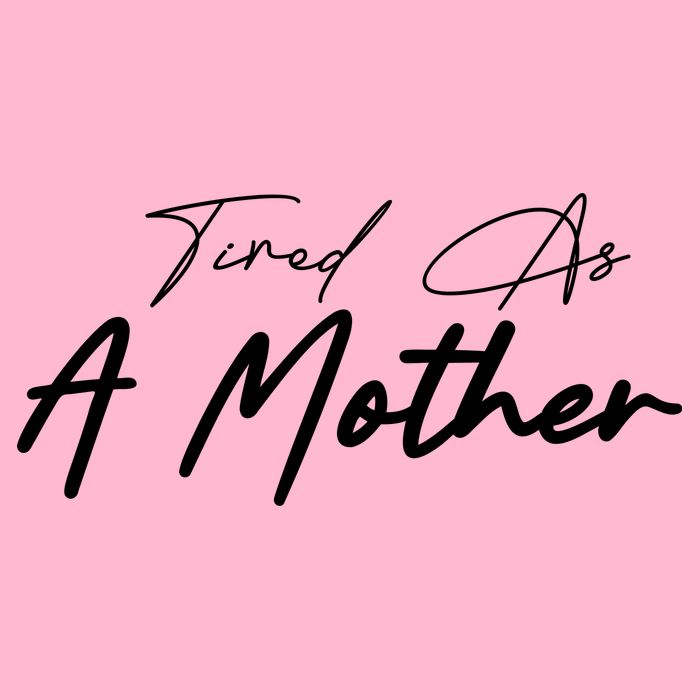 Tired As A Mother Mom Life Button
