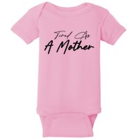 Tired As A Mother Mom Life Baby Bodysuit