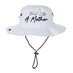 Tired As A Mother Mom Life Legacy Cool Fit Booney Bucket Hat