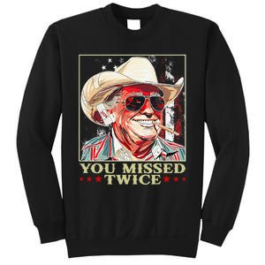 Trump Assassination Attempt Trump 2024 You Missed Twice Sweatshirt