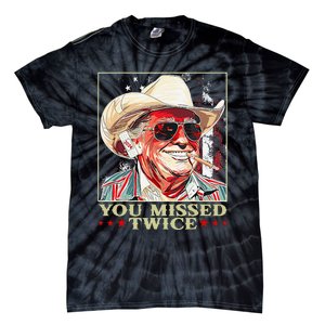 Trump Assassination Attempt Trump 2024 You Missed Twice Tie-Dye T-Shirt