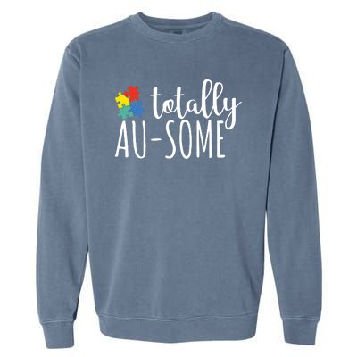 Totally Awesome Autism Awareness Garment-Dyed Sweatshirt