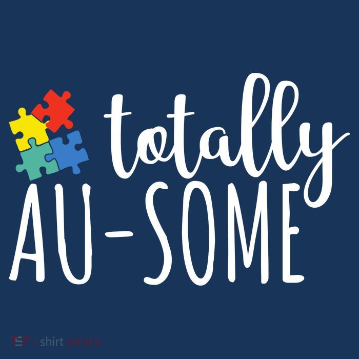 Totally Awesome Autism Awareness T-Shirt