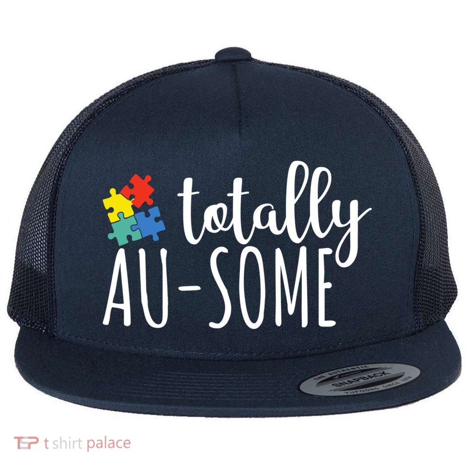 Totally Awesome Autism Awareness Flatbill Hat