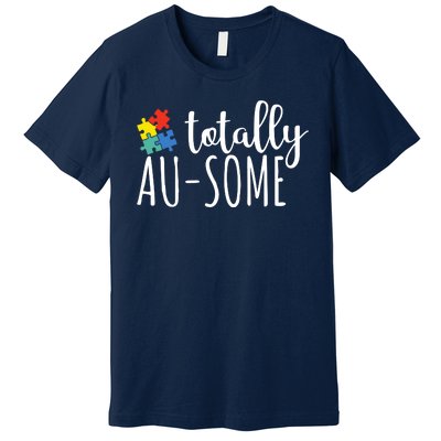 Totally Awesome Autism Awareness Premium T-Shirt