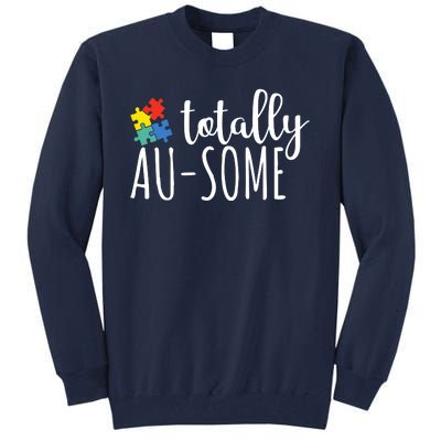 Totally Awesome Autism Awareness Tall Sweatshirt