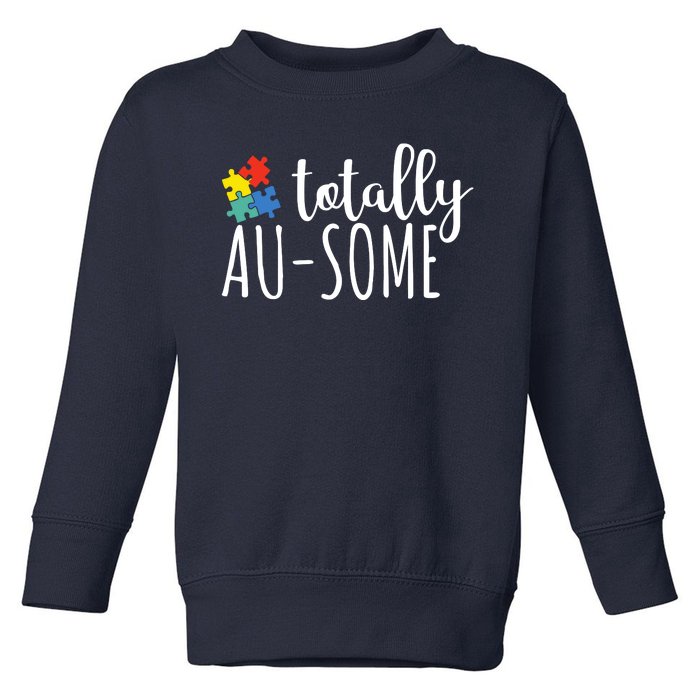 Totally Awesome Autism Awareness Toddler Sweatshirt