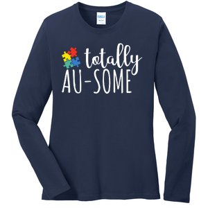 Totally Awesome Autism Awareness Ladies Long Sleeve Shirt