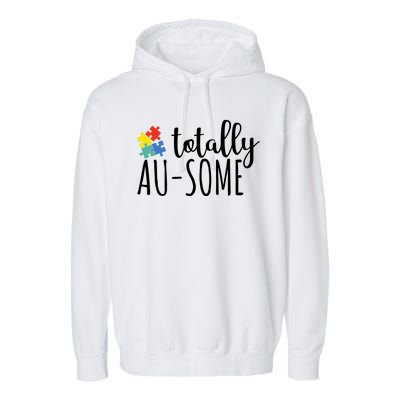 Totally Awesome Autism Awareness Garment-Dyed Fleece Hoodie