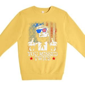 Trump Assassination Attempt Trump 2024 You Missed Twice Premium Crewneck Sweatshirt