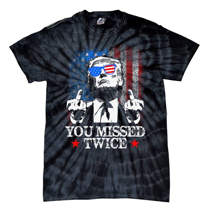 Trump Assassination Attempt Trump 2024 You Missed Twice Tie-Dye T-Shirt