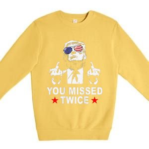 Trump Assassination Attempt Trump 2024 You Missed Twice Premium Crewneck Sweatshirt