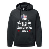 Trump Assassination Attempt Trump 2024 You Missed Twice Performance Fleece Hoodie