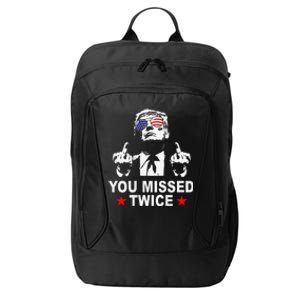 Trump Assassination Attempt Trump 2024 You Missed Twice City Backpack