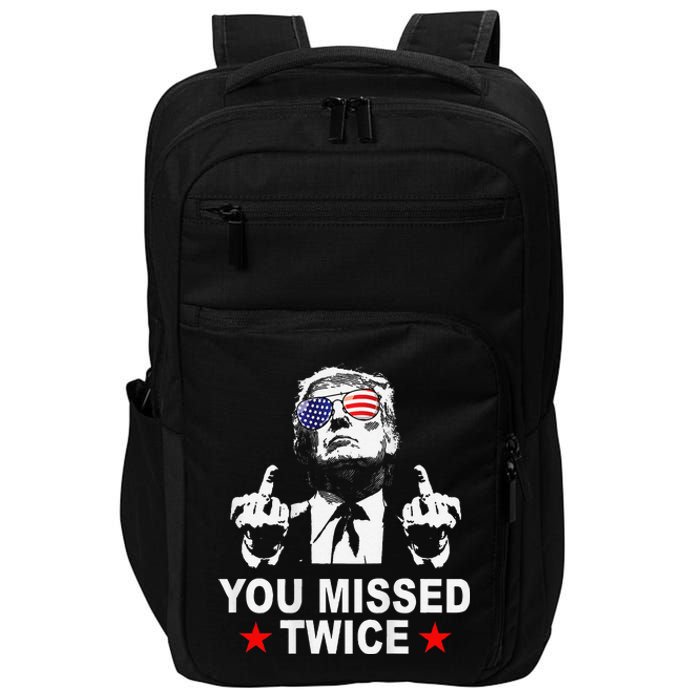 Trump Assassination Attempt Trump 2024 You Missed Twice Impact Tech Backpack