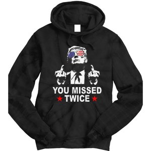 Trump Assassination Attempt Trump 2024 You Missed Twice Tie Dye Hoodie