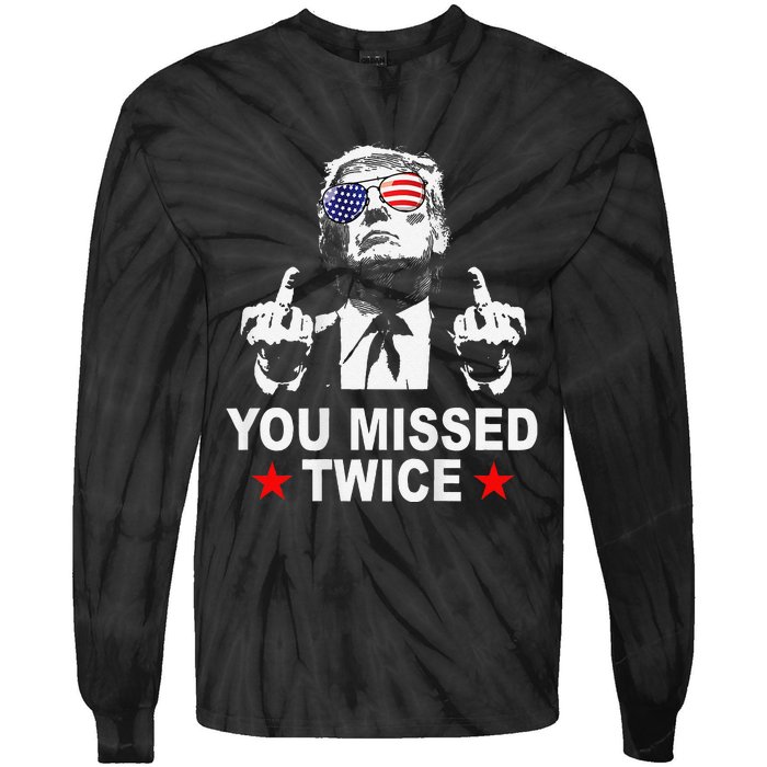 Trump Assassination Attempt Trump 2024 You Missed Twice Tie-Dye Long Sleeve Shirt