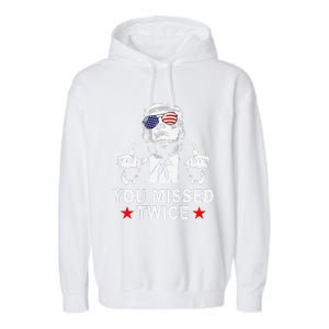 Trump Assassination Attempt Trump 2024 You Missed Twice Garment-Dyed Fleece Hoodie