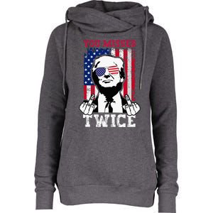 Trump Assassination Attempt Trump 2024 You Missed Twice Womens Funnel Neck Pullover Hood