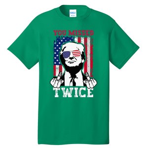 Trump Assassination Attempt Trump 2024 You Missed Twice Tall T-Shirt