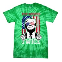 Trump Assassination Attempt Trump 2024 You Missed Twice Tie-Dye T-Shirt