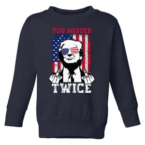 Trump Assassination Attempt Trump 2024 You Missed Twice Toddler Sweatshirt