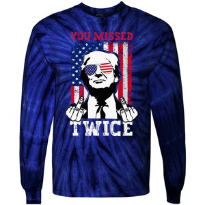 Trump Assassination Attempt Trump 2024 You Missed Twice Tie-Dye Long Sleeve Shirt